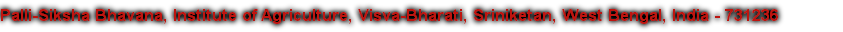 Palli-Siksha Bhavana, Institute of Agriculture, Visva-Bharati, Sriniketan, West Bengal, India - 731236 